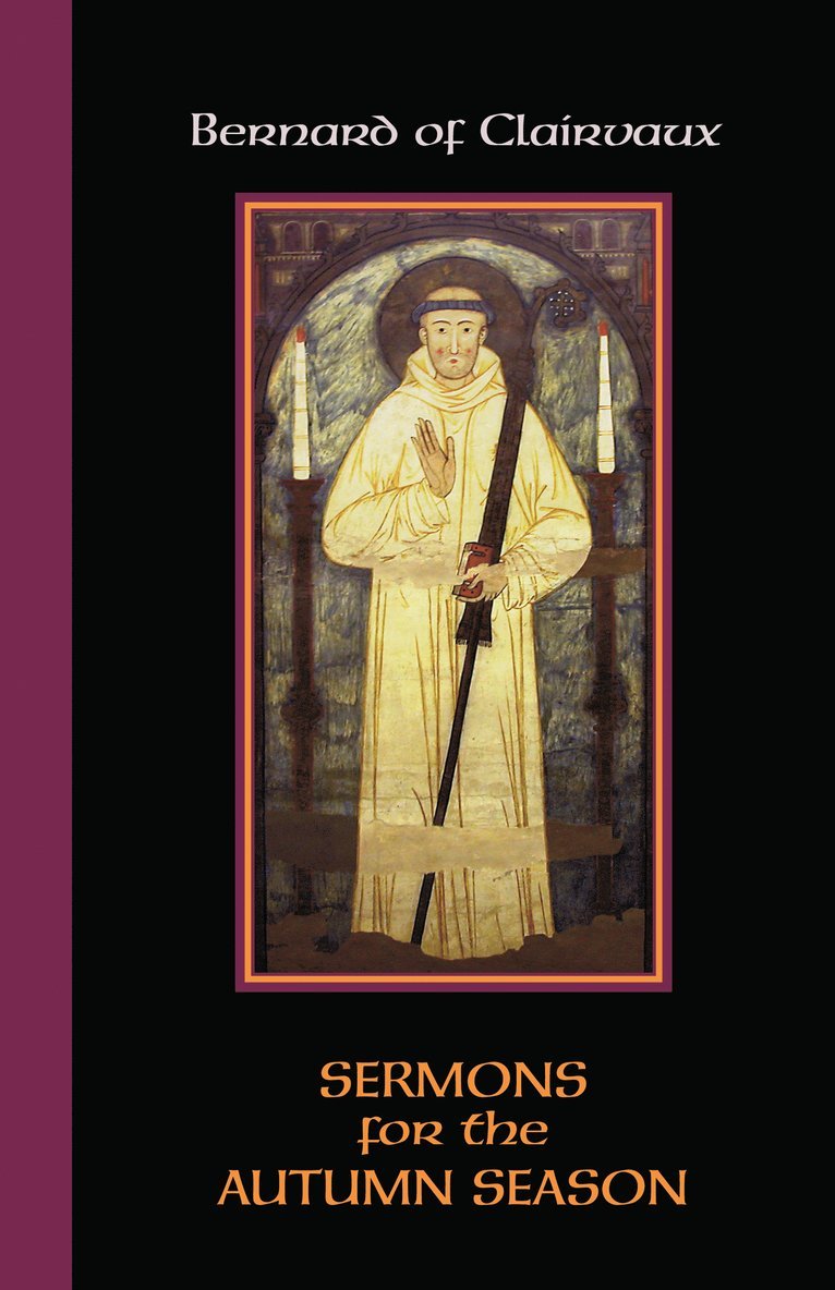 Bernard of Clairvaux, Bernard,, Bernard, Mark A. Scott OCSO, Mark A Scott - Sermons for the Autumn Season, Häftad