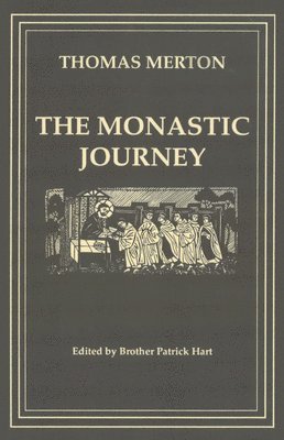 The Monastic Journey by Thomas Merton 1