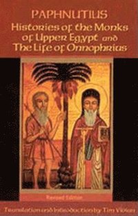 bokomslag Histories of the Monks of Upper Egypt and The Life of Onnophrius