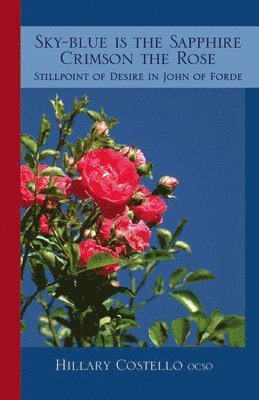 Hilary Costello - Sky-Blue is The Sapphire, Crimson The Rose, Häftad