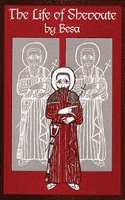 bokomslag The Life of Shenoute: Volume 73