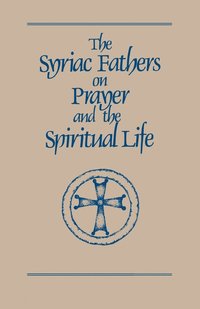 bokomslag Syriac Fathers on Prayer and the Spiritual Life