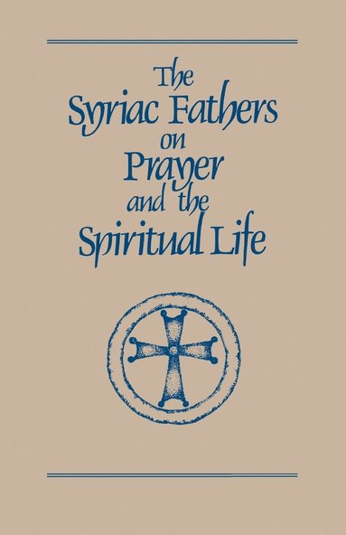 bokomslag Syriac Fathers on Prayer and the Spiritual Life