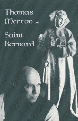 Thomas Merton On Saint Bernard 1