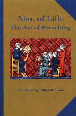 Alan of Lille, Alanus - The Art of Preaching: Volume 23, Häftad