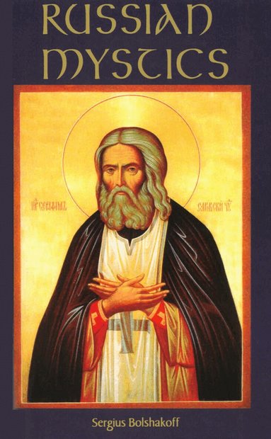 Sergius Bolshakoff - Russian Mystics, Häftad