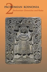 bokomslag Pachomian Koinonia 2: Pachomian Chronicles and Rules Volume 46