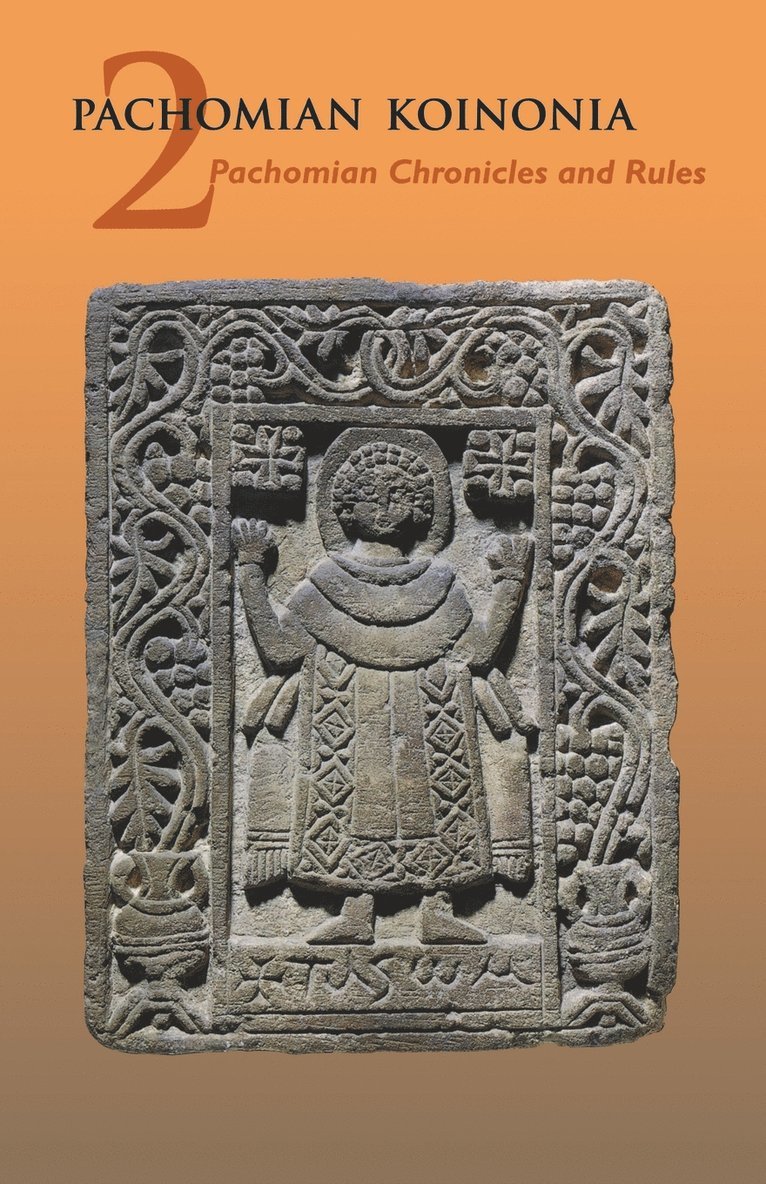Pachomian Koinonia 2: Pachomian Chronicles and Rules