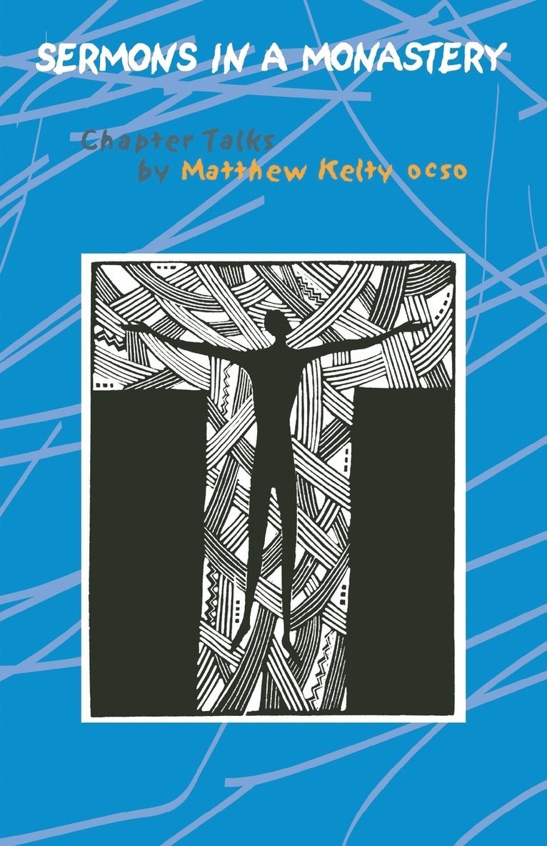Sermons in a Monastery: Chapter Talks Volume 58