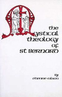 bokomslag The Mystical Theology of St. Bernard