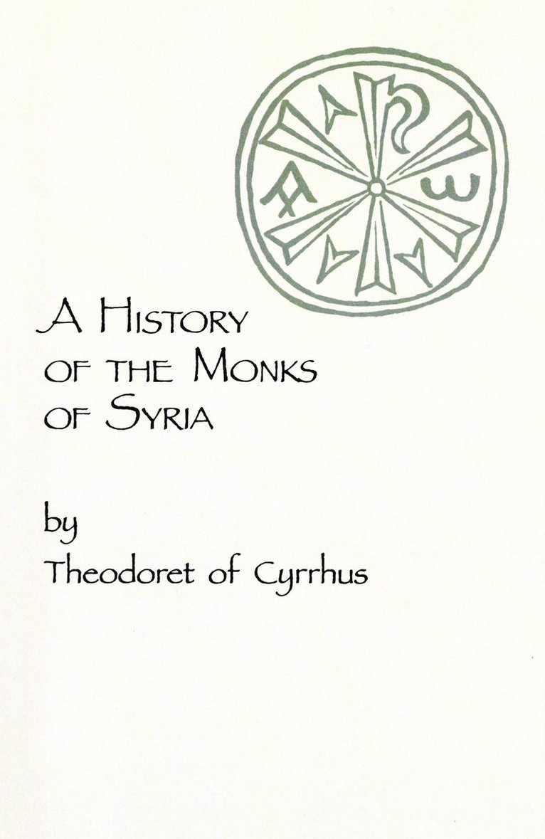 Theodoret of Cyrrhus - History of the Monks of Syria by Theodoret of Cyrrhus, Häftad
