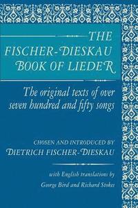 bokomslag The Fischer-Dieskau Book of Lieder