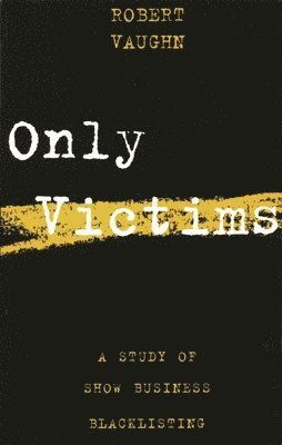 Robert Vaughn - Only Victims, Häftad