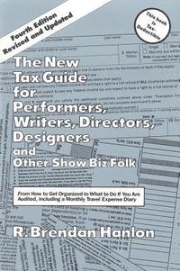 bokomslag The New Tax Guide for Performers, Writers, Directors, Designers & Other Show Biz Folk