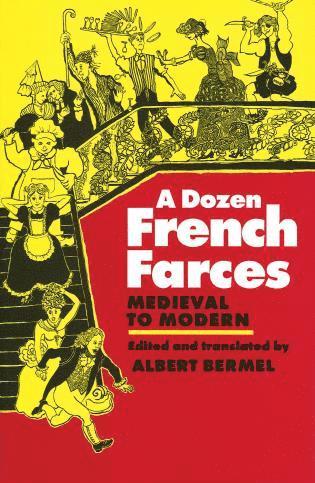 Albert Bermel - Dozen French Farces, Häftad