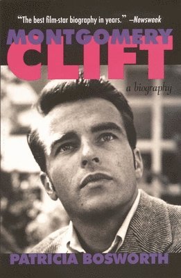 Patricia Bosworth - Montgomery Clift: A Biography, Häftad