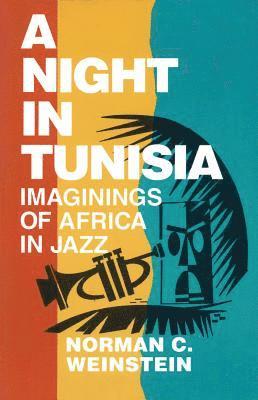 Norman C. Weinstein - Night in Tunisia, Häftad