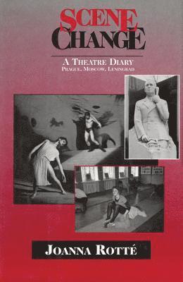Joanna Rotte - Scene Change: A Theatre Diary, Häftad