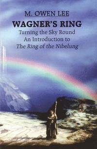 bokomslag Wagner's Ring: Turning the Sky Around