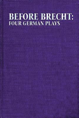 bokomslag Before Brecht: Four German Plays