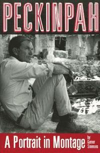 bokomslag Peckinpah: A Portrait in Montage