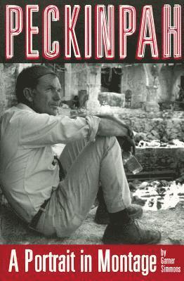 bokomslag Peckinpah: A Portrait in Montage