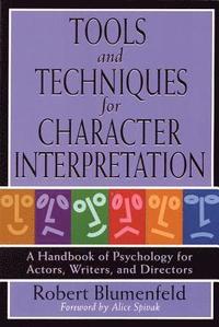 bokomslag Tools and Techniques for Character Interpretation: A Handbook of Psychology for Actors, Writers and Directors