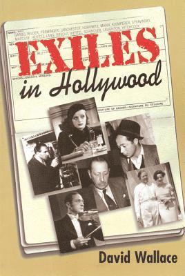 David Wallace - Exiles in Hollywood, Häftad