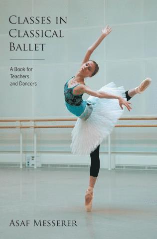 Asaf Messerer - Classes in Classical Ballet, Häftad