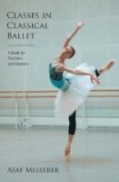 Asaf Messerer - Classes in Classical Ballet, Häftad