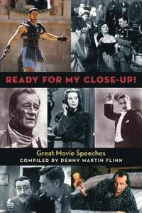 bokomslag Ready for My Close-Up!: Great Movie Speeches