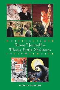 bokomslag Have Yourself a Movie Little Christmas