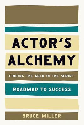 Bruce Miller - Actor's Alchemy, Häftad