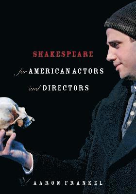 Shakespeare for American Actors and Directors
