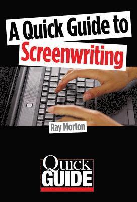 bokomslag A Quick Guide to Screenwriting