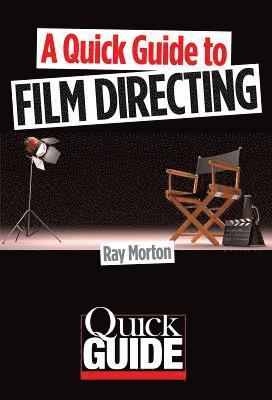 bokomslag A Quick Guide to Film Directing