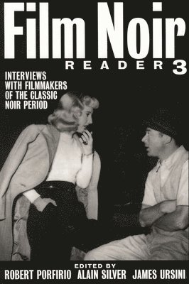 Alain Silver - Film Noir Reader 3: Interviews with Filmmakers of the Classic Noir Period, Häftad