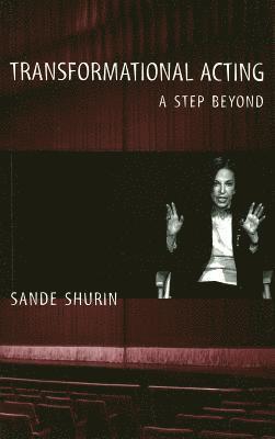 Sande Shurin - Transformational Acting, Häftad