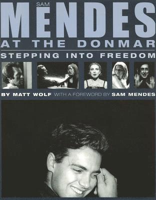Matt Wolf - Sam Mendes at the Donmar, Häftad