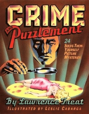 Crime and Puzzlement: Bk.1 24 Solve-them-yourself Picture Mysteries 1