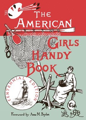 bokomslag The American Girl's Handy Book