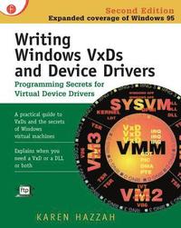 bokomslag Writing Windows VxDs and Device Drivers