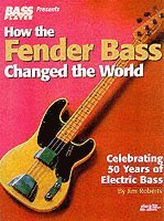 bokomslag How the Fender Bass Changed the World
