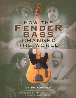 bokomslag How the Fender Bass Changed the World