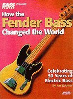 How the Fender Bass Changed the World 1