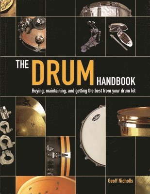 bokomslag The Drum Handbook: Buying, Maintaining and Getting the Best from Your Drum Kit