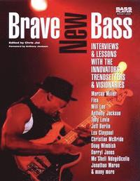 bokomslag Brave New Bass: Interviews & Lessons with the Innovators, Trendsetters & Visionaries
