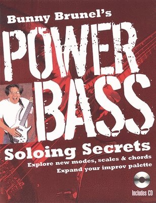 Bunny Brunel's Power Bass: Soloing Secrets [With CD]