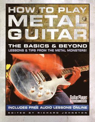 Richard Johnston - How to Play Metal Guitar, Häftad