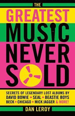 Dan LeRoy - Greatest Music Never Sold, Häftad